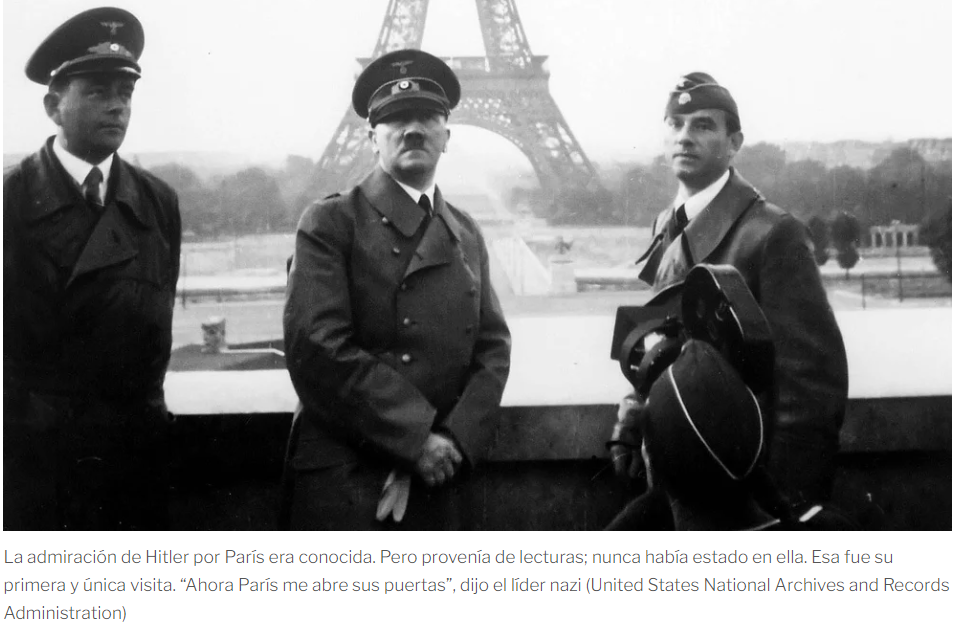 Los nazis en París: el tour de Hitler, su actitud frente a la tumba de Napoleón y la orden de destruir la ciudad